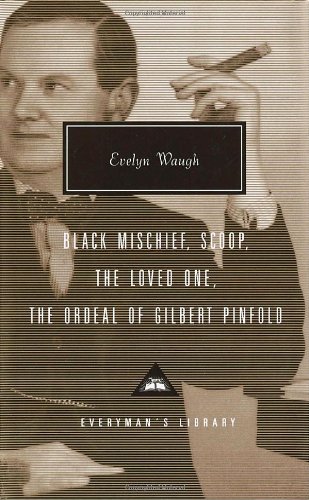 Black Mischief, Scoop, The Loved One, The Ordeal of Gilbert Pinfold