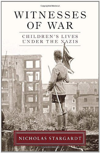 Stock image for Witnesses of War: Children's Lives Under the Nazis for sale by Open Books