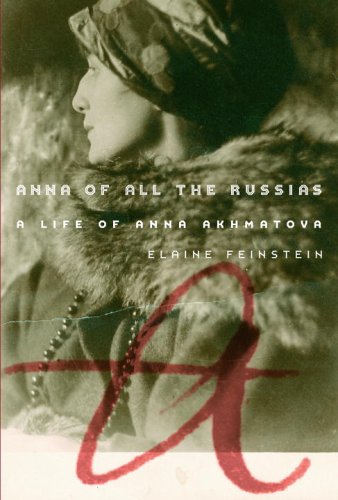 Beispielbild fr Anna of All the Russias: A Life of Anna Akhmatova zum Verkauf von Goodwill Industries