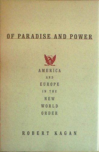 Imagen de archivo de Of Paradise and Power: America and Europe in the New World Order a la venta por Gulf Coast Books