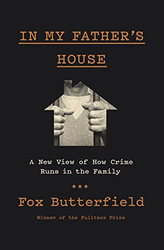 Beispielbild fr In My Father's House : A New View of How Crime Runs in the Family zum Verkauf von Better World Books