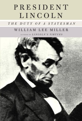 Beispielbild fr President Lincoln : The Duty of a Statesman zum Verkauf von Better World Books