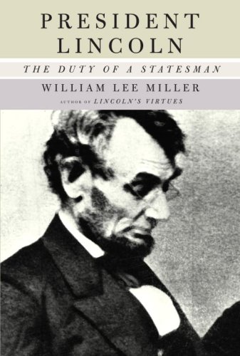 Imagen de archivo de President Lincoln: The Duty of a Statesman a la venta por SecondSale
