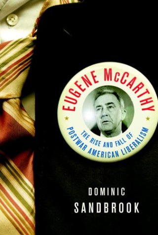Beispielbild fr Eugene McCarthy: The Rise and Fall of Postwar American Liberalism zum Verkauf von BooksRun