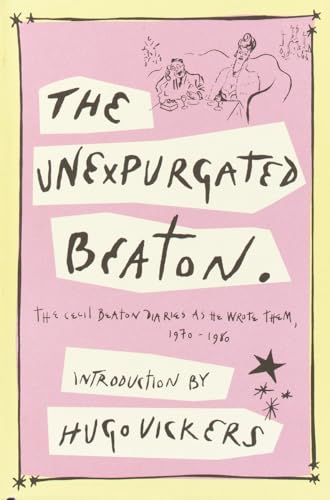 Beispielbild fr The Unexpurgated Beaton: The Cecil Beaton Diaries as He Wrote Them, 1970-1980 zum Verkauf von BookHolders