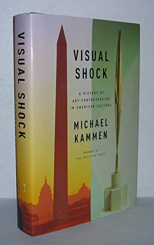 9781400041299: Visual Shock: A History of Art Controversies in American Culture