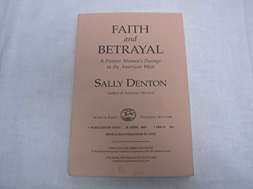 Faith and Betrayal: A Pioneer Woman's Passage in the American West