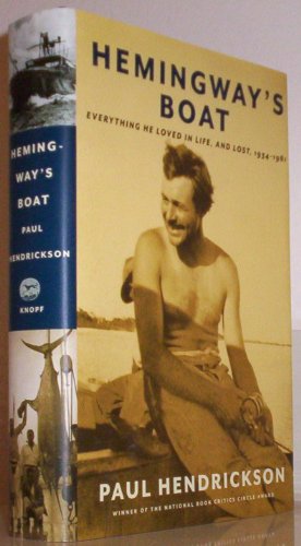 Beispielbild fr Hemingways Boat: Everything He Loved in Life, and Lost, 1934 - 1961 zum Verkauf von Reliant Bookstore