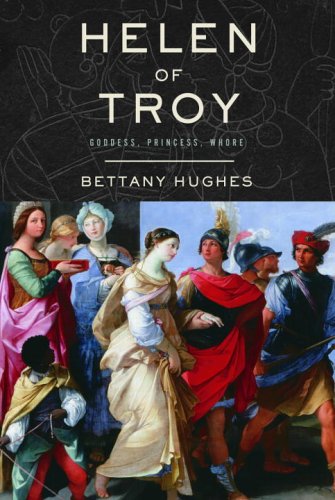 9781400041787: Helen Of Troy: Goddess, Princess, Whore