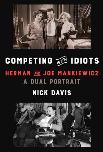 Stock image for Competing with Idiots: Herman and Joe Mankiewicz, a Dual Portrait for sale by Dream Books Co.