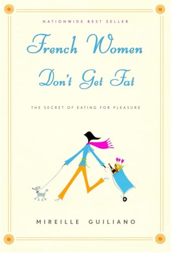 9781400042128: French Women Don't Get Fat: The Secret of Eating for Pleasure