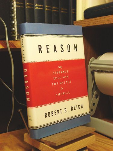 9781400042210: Reason: Why Liberals Will Win the Battle for America