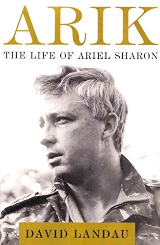 Stock image for Arik the Life of Ariel Sharon for sale by Booketeria Inc.