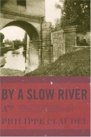Imagen de archivo de By a Slow River a la venta por Better World Books