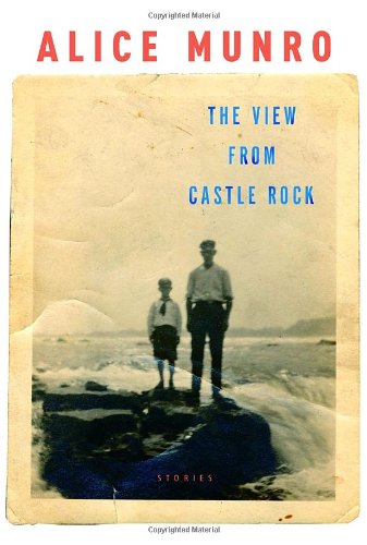 Stock image for The View from Castle Rock: Stories for sale by Your Online Bookstore