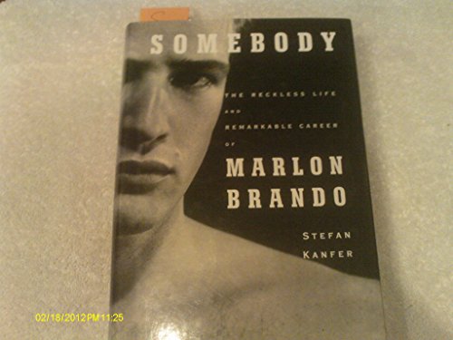 Beispielbild fr Somebody: The Reckless Life and Remarkable Career of Marlon Brando zum Verkauf von Wonder Book