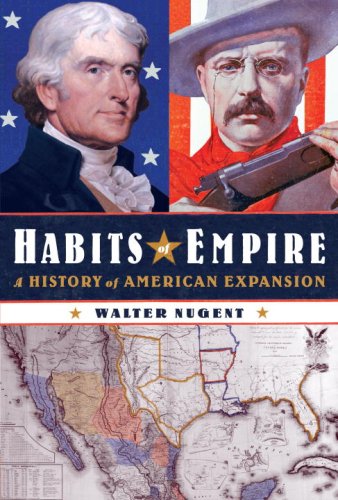 Beispielbild fr Habits of Empire: A History of American Expansion zum Verkauf von ThriftBooks-Atlanta
