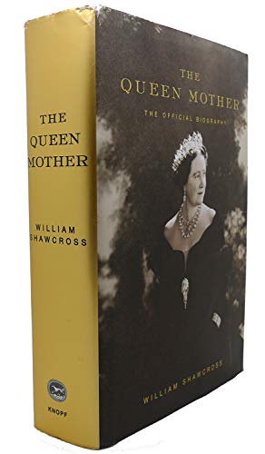 The Queen Mother: The Official Biography (9781400043040) by Shawcross, William