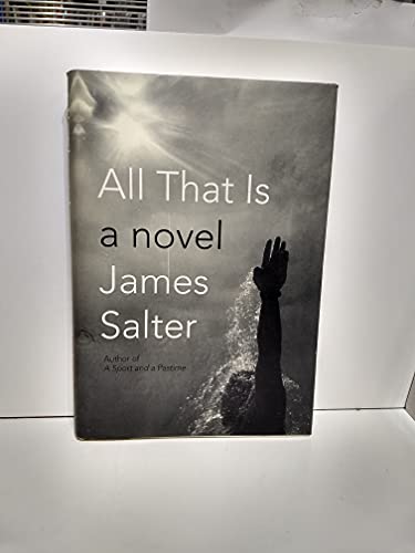 All That Is (9781400043132) by Salter, James