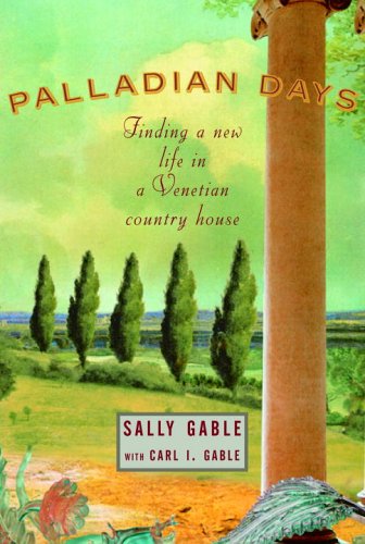 9781400043378: Palladian Days: Finding a New Life in a Venetian Country House [Idioma Ingls]
