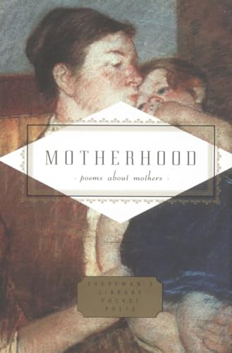 Stock image for Motherhood: Poems About Mothers (Everymans Library Pocket Poets Series) for sale by Off The Shelf