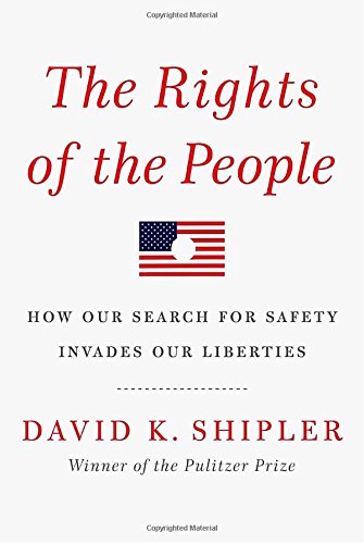 Imagen de archivo de The Rights of the People : How Our Search for Safety Invades Our Liberties a la venta por Better World Books