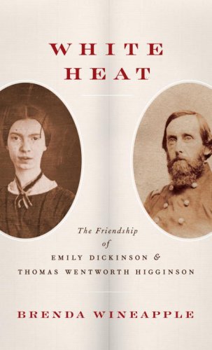 Imagen de archivo de White Heat: The Friendship of Emily Dickinson and Thomas Wentworth Higginson a la venta por SecondSale