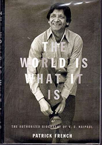 Stock image for The World Is What It Is: The Authorized Biography of V. S. Naipaul for sale by SecondSale