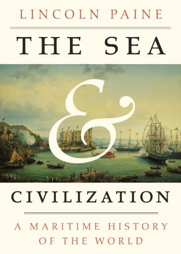 9781400044092: The Sea and Civilization: A Maritime History of the World