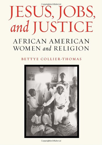 Beispielbild fr Jesus, Jobs, and Justice : African American Women and Religion zum Verkauf von Better World Books