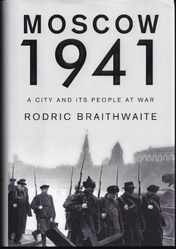 9781400044306: Moscow 1941: A City and Its People at War
