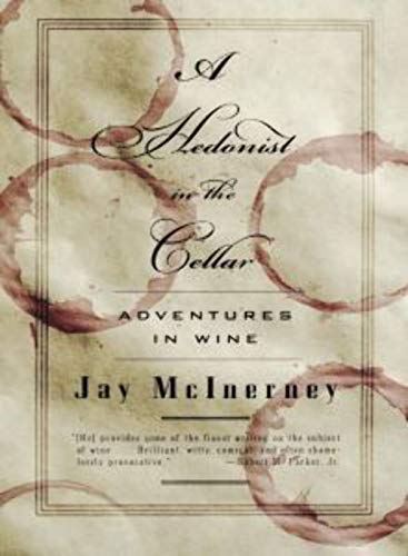Stock image for A Hedonist in the Cellar: Adventures in Wine for sale by SecondSale
