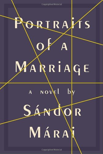 Portraits of a Marriage (9781400045013) by Marai, Sandor