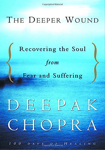 Stock image for The Deeper Wound: Recovering the Soul from Fear and Suffering, 100 Days of Healing for sale by Gulf Coast Books