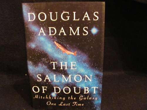 9781400045082: The Salmon of Doubt: Hitchhiking the Galaxy One Last Time