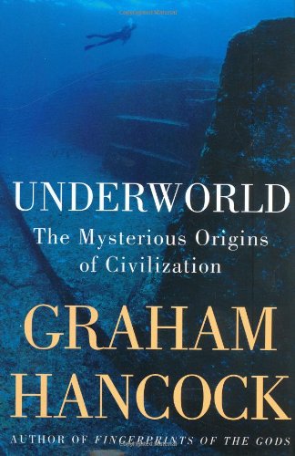 9781400046126: Underworld: The Mysterious Origins of Civilization