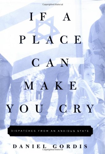 Beispielbild fr If a Place Can Make You Cry: Dispatches from an Anxious State zum Verkauf von Open Books