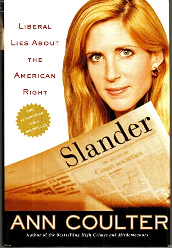 Imagen de archivo de Slander: Liberal Lies About the American Right a la venta por Gulf Coast Books
