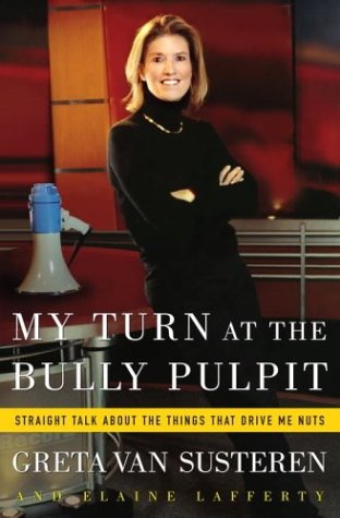 Imagen de archivo de My Turn at the Bully Pulpit: Straight Talk About the Things That Drive Me Nuts a la venta por SecondSale