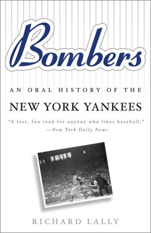 Beispielbild fr Bombers: An Oral History of the New York Yankees zum Verkauf von Bookmarc's