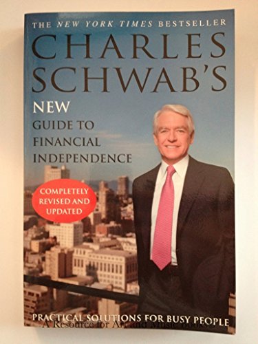 Beispielbild für Charles Schwab's New Guide to Financial Independence Completely Revised and Updated : Practical Solutions for Busy People zum Verkauf von SecondSale