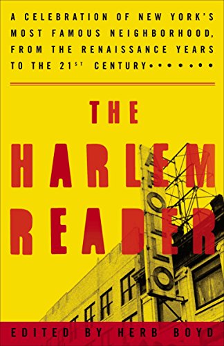 Stock image for The Harlem Reader : A Celebration of New York's Most Famous Neighborhood, from the Renaissance Years to the 21st Century for sale by Better World Books