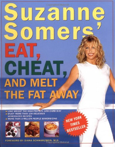 9781400047062: Suzanne Somer's Eat, Cheat, and Melt the Fat away