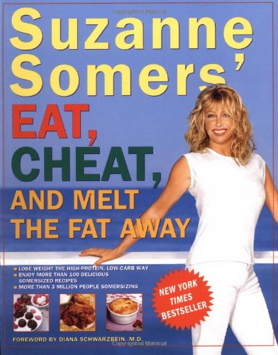 9781400047062: Suzanne Somers' Eat, Cheat, and Melt the Fat Away