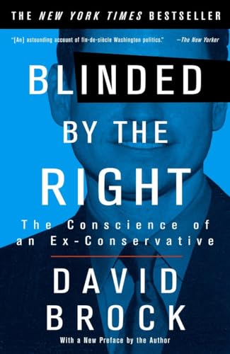 Imagen de archivo de Blinded by the Right: The Conscience of an Ex-Conservative a la venta por SecondSale