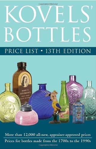 Stock image for Kovels' Bottles Price List for sale by Better World Books