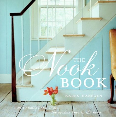 Stock image for The Nook Book: How to Create and Enjoy the Coziest Spot in the Home for sale by ThriftBooks-Dallas