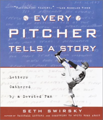 Beispielbild fr Every Pitcher Tells a Story: Letters Gathered by a Devoted Fan zum Verkauf von SecondSale