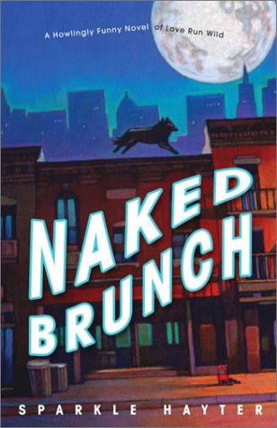 Beispielbild fr Naked Brunch : A Howlingly Funny Novel of Love Run Wild zum Verkauf von Better World Books