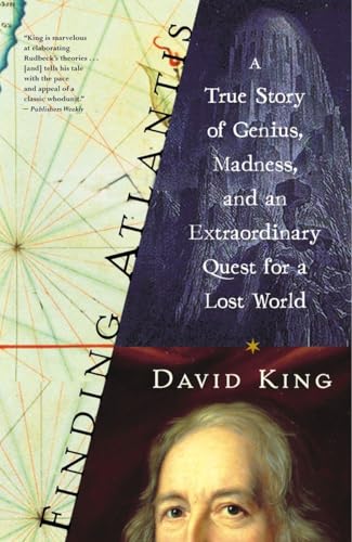 Finding Atlantis: A True Story of Genius, Madness, and an Extraordinary Quest for a Lost World (9781400047536) by King, David